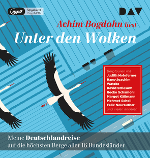 Unter den Wolken. Meine Deutschlandreise auf die höchsten Berge aller 16 Bundesländer von Bogdahn,  Achim