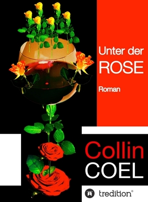 Unter der Rose von Coel,  Collin