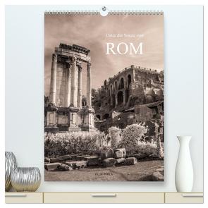 Unter der Sonne von Rom (hochwertiger Premium Wandkalender 2024 DIN A2 hoch), Kunstdruck in Hochglanz
