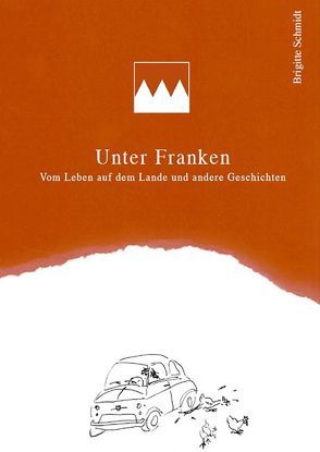 Unter Franken von Schmidt,  Brigitte