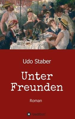 Unter Freunden von Staber,  Udo