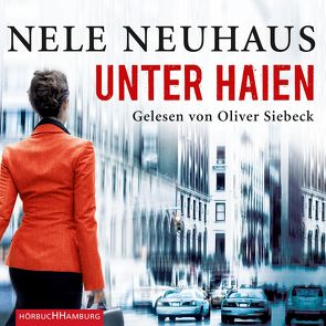 Unter Haien von Neuhaus,  Nele, Siebeck,  Oliver