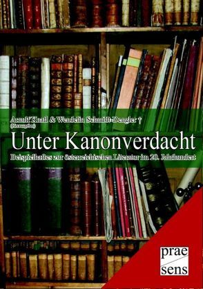 Unter Kanonverdacht von Knafl,  Arnulf, Schmidt-Dengler,  Wendelin
