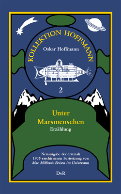 Unter Marsmenschen von Hoffmann,  Oskar, Reeken,  von,  Dieter