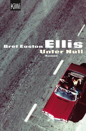 Unter Null von Ellis,  Bret Easton