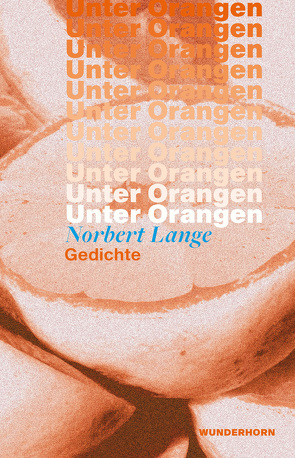 Unter Orangen von Lange,  Norbert