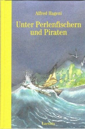 Unter Perlenfischern und Piraten von Eisenburger,  Doris, Hageni,  Alfred