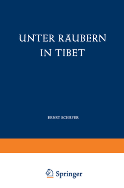 Unter Räubern in Tibet von Schäfer,  Ernst