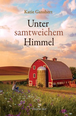 Unter samtweichem Himmel von Dziewas,  Dorothee, Ganshert,  Katie