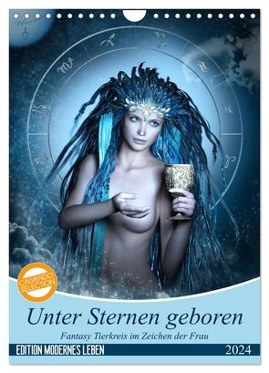 Unter Sternen geboren – Fantasy Tierkreis im Zeichen der Frau (Wandkalender 2024 DIN A4 hoch), CALVENDO Monatskalender von Glodde,  Britta