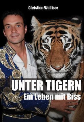 Unter Tigern von Löffel,  Georg, Pfeiffer,  Alexander, Simon,  Jana, Walliser,  Christian