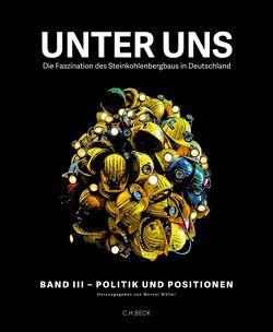 Unter uns Band III: Politik und Positionen von Mueller,  Werner