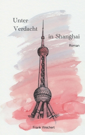 Unter Verdacht – in Shanghai von Weichert,  Frank, Yi,  Li