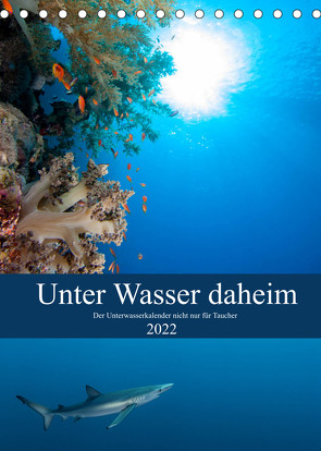 Unter Wasser daheim (Tischkalender 2022 DIN A5 hoch) von Gruse,  Sven
