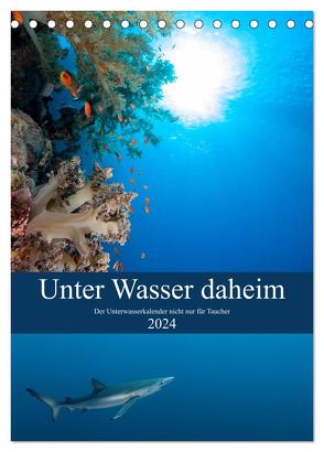 Unter Wasser daheim (Tischkalender 2024 DIN A5 hoch), CALVENDO Monatskalender von Gruse,  Sven