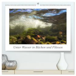 Unter Wasser in Bächen und Flüssen (hochwertiger Premium Wandkalender 2024 DIN A2 quer), Kunstdruck in Hochglanz von Martin Sczyrba,  Dr.