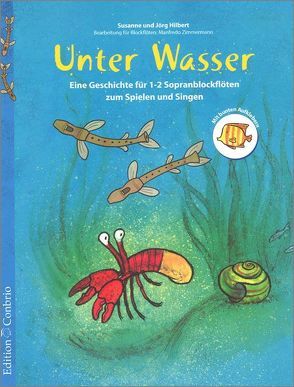 Unter Wasser von Manfredo Zimmermann,  Manfredo Zimmermann, Susanne & Jörg Hilbert,  Susanne & Jörg Hilbert