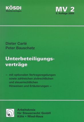 Unterbeteiligungsverträge von Bauschatz,  Peter, Carlé,  Dieter