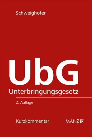 Unterbringungsgesetz – UbG von Schweighofer,  Michaela