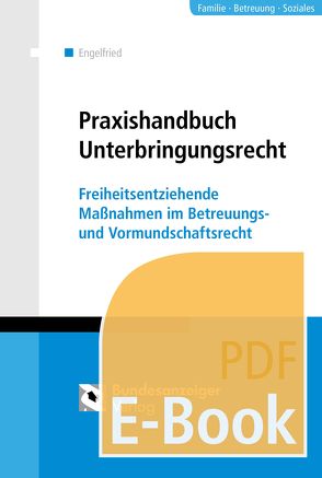 Unterbringungsrecht in der Praxis (E-Book) von Engelfried,  Ulrich