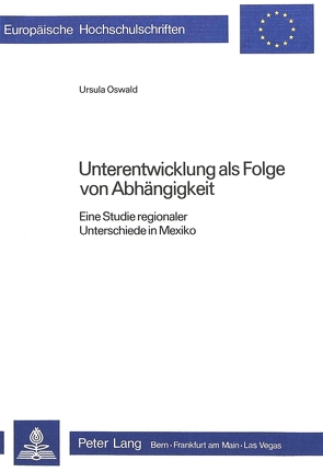 Unterentwicklung als Folge von Abhängigkeit von Oswald,  Ursula