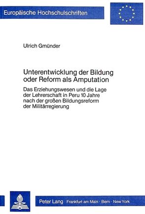 Unterentwicklung der Bildung oder Reform als Amputation von Gmünder,  Ulrich