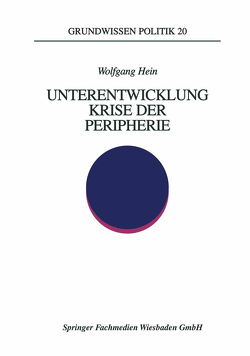 Unterentwicklung — Krise der Peripherie von Hein,  Wolfgang