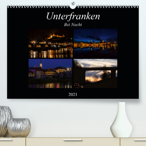 Unterfranken bei Nacht (Premium, hochwertiger DIN A2 Wandkalender 2021, Kunstdruck in Hochglanz) von Will,  Hans