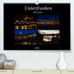 Unterfranken bei Nacht (Premium, hochwertiger DIN A2 Wandkalender 2022, Kunstdruck in Hochglanz) von Will,  Hans