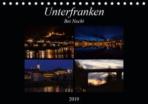 Unterfranken bei Nacht (Tischkalender 2019 DIN A5 quer) von Will,  Hans