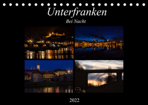 Unterfranken bei Nacht (Tischkalender 2022 DIN A5 quer) von Will,  Hans