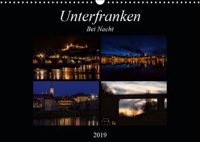 Unterfranken bei Nacht (Wandkalender 2019 DIN A3 quer) von Will,  Hans