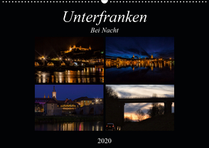 Unterfranken bei Nacht (Wandkalender 2020 DIN A2 quer) von Will,  Hans