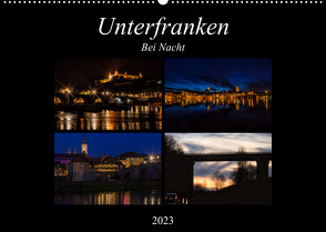 Unterfranken bei Nacht (Wandkalender 2023 DIN A2 quer) von Will,  Hans