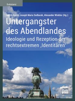 Untergangster des Abendlandes von Goetz,  Judith, Sedlacek,  Joseph Maria, Winkler,  Alexander