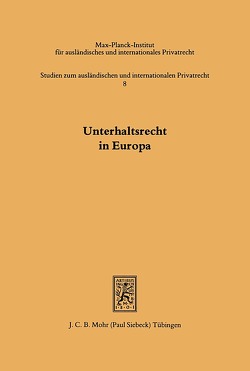 Unterhaltsrecht in Europa : e. Zwölf-Länder-Studie von Buchhofer,  Bernd, Dopffel,  Peter
