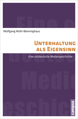 Unterhaltung als Eigensinn von Mühl-Benninghaus,  Wolfgang