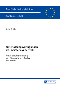 Unterlassungsverfügungen im Immaterialgüterrecht von Thöle,  Julia