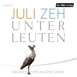 Unterleuten von Grass,  Helene, Zeh,  Juli