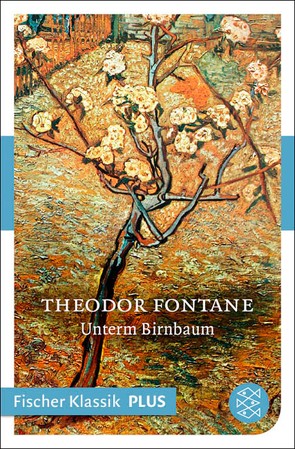 Unterm Birnbaum von Fontane,  Theodor