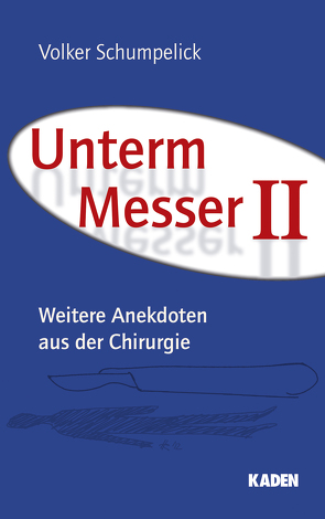 Unterm Messer II von Bahr,  Daniel, Henkel,  Reinhold, Schumpelick,  Volker