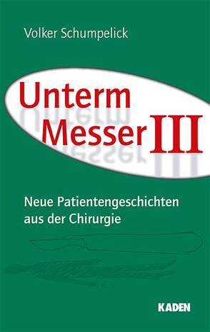 Unterm Messer III von Schumpelick,  Volker