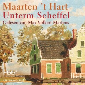 Unterm Scheffel von 't Hart,  Maarten, Martens,  Max Volkert, Seferens,  Gregor