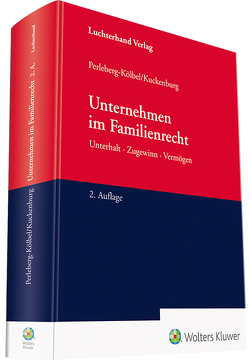 Unternehmen im Familienrecht von Kuckenburg,  Bernd, Perleberg-Kölbel,  Renate