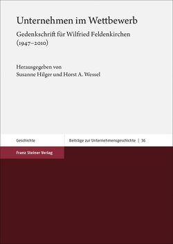 Unternehmen im Wettbewerb von Hilger,  Susanne, Wessel,  Horst A.