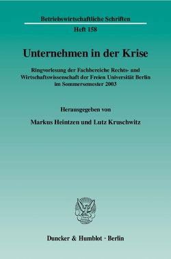 Unternehmen in der Krise. von Heintzen,  Markus, Kruschwitz,  Lutz