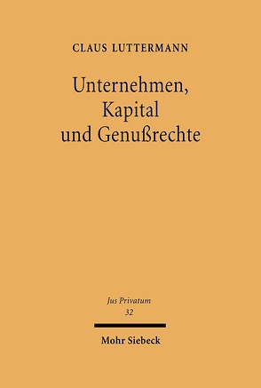 Unternehmen, Kapital und Genußrechte von Luttermann,  Claus