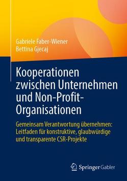 Kooperationen zwischen Unternehmen und Non-Profit-Organisationen von Faber-Wiener,  Gabriele, Gjecaj,  Bettina