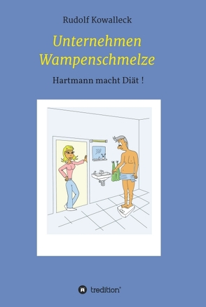 Unternehmen Wampenschmelze von Kowalleck,  Rudolf