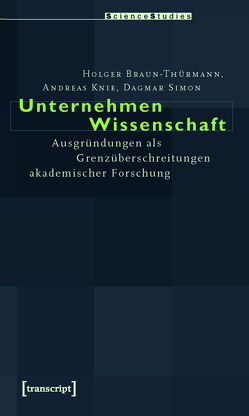 Unternehmen Wissenschaft von Braun-Thürmann,  Holger, Knie,  Andreas, Simon,  Dagmar